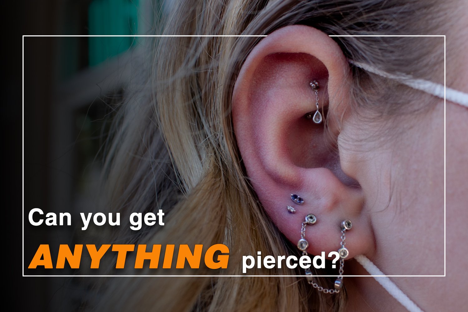 How Your Unique Anatomy Effects Your Body Piercing